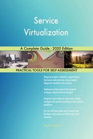 Service Virtualization A Complete Guide - 2020 Edition【電子書籍】[ Gerardus Blokdyk ]