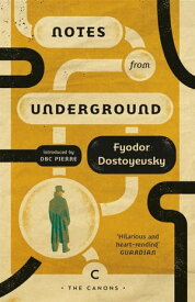 Notes From Underground【電子書籍】[ Fyodor Dostoyevsky ]