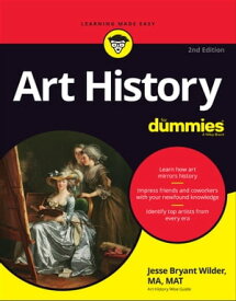 Art History For Dummies【電子書籍】[ Jesse Bryant Wilder ]