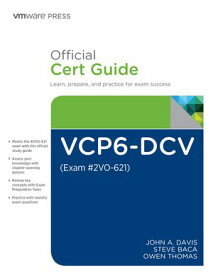 VCP6-DCV Official Cert Guide (Exam #2V0-621)【電子書籍】[ John Davis ]