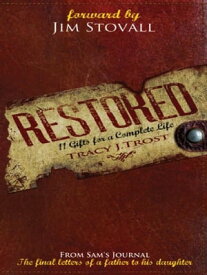Restored: 11 Gifts for a Complete Life【電子書籍】[ Tracy J. Trost ]