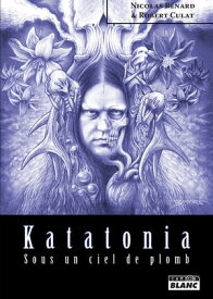 Katatonia Sous un ciel de plomb【電子書籍】[ Nicolas B?nard ]