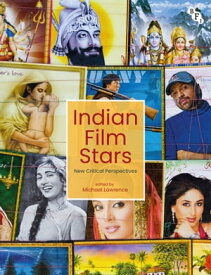 Indian Film Stars New Critical Perspectives【電子書籍】[ Michael Lawrence ]