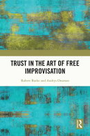 Trust in the Art of Free Improvisation