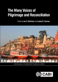 Many Voices of Pilgrimage and Reconciliation, The【電子書籍】[ Tahar Abbou ]