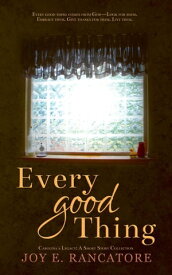 Every Good Thing Carolina's Legacy Collection, #3【電子書籍】[ Joy E. Rancatore ]