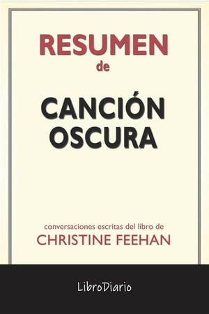 Cancin Oscura de Christine Feehan: Conversaciones Escritas【電子書籍】[ LibroDiario ]