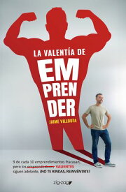 La valent?a de emprender【電子書籍】[ Jaime Villouta ]