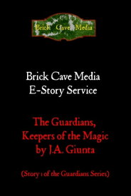The Guardians, Keepers of the Magic【電子書籍】[ J.A. Giunta ]