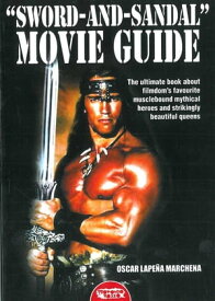 Sword and Sandal Movie Guide【電子書籍】[ OSCAR LAPEN?A MARCHENA ]