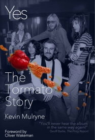 Yes - The Tormato Story【電子書籍】[ Kevin Mulryne ]