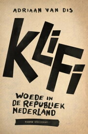 KliFi Woede in de republiek Nederland【電子書籍】[ Adriaan van Dis ]