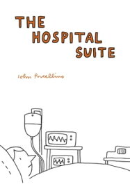 The Hospital Suite【電子書籍】[ John Porcellino ]