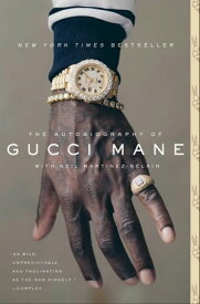 The Autobiography of Gucci Mane【電子書籍】[ Gucci Mane ]