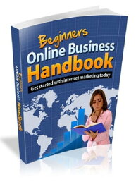 Beginners Online Business Handbook【電子書籍】[ Anonymous ]