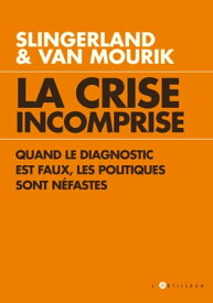 La Crise incomprise【電子書籍】[ Oskar Slingerland ]