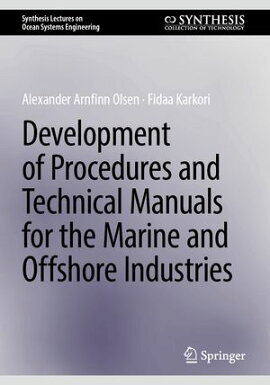Development of Procedures and Technical Manuals for the Marine and Offshore Industries 