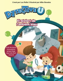 DytectiveU. El misteri de l'ant?dot blau【電子書籍】[ Luz Rello ]