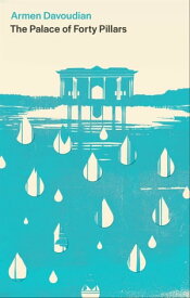 The Palace of Forty Pillars【電子書籍】[ Armen Davoudian ]