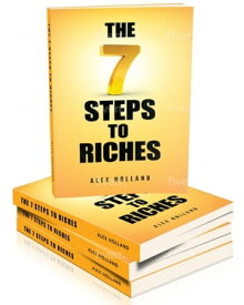 The Seven Steps to Riches【電子書籍】[ Holland ]