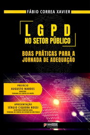 Lgpd No Setor P?blico【電子書籍】[ F?bio Correa Xavier ]