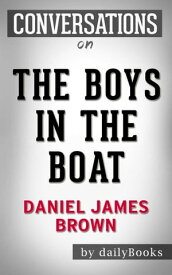 Conversations on The Boys in the Boat by Daniel James Brown【電子書籍】[ dailyBooks ]