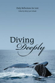 Diving Deeply Daily Devotions for Lent【電子書籍】