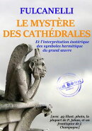 Le Mystère des Cathédrales – et l'interprétation symbolique des symboles hermétiques du Grand Œuvre –…