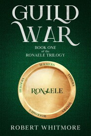 Guild War 【電子書籍】[ Robert Whitmore ]