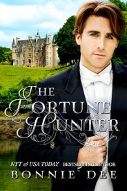 The Fortune Hunter【電子書籍】[ Bonnie Dee ]
