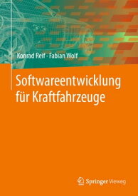 Softwareentwicklung f?r Kraftfahrzeuge【電子書籍】[ Konrad Reif ]
