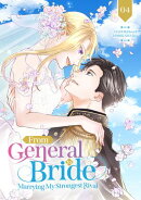From General to Bride: Marrying My Strongest Rival [Vol.4]