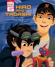 Big Hero 6: Hiro and Tadashi【電子書籍】[ Brittany Rubiano ]