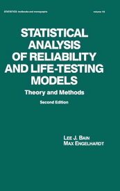 Statistical Analysis of Reliability and Life-Testing Models Theory and Methods, Second Edition,【電子書籍】[ Lee Bain ]