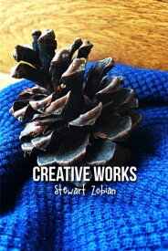 Creative Works【電子書籍】[ Stewart Zobian ]