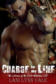 Charge To My Line【電子書籍】[ Lani Lynn Vale ]
