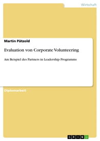 Evaluation von Corporate Volunteering Am Beispiel des Partners in Leadership Programms【電子書籍】[ Martin P?tzold ]