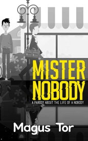 Mister Nobody【電子書籍】[ Magus Tor ]