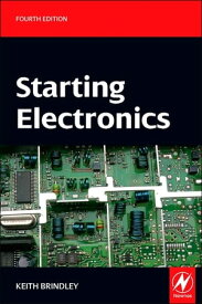 Starting Electronics【電子書籍】[ Keith Brindley ]