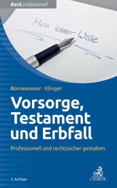 Vorsorge, Testament und Erbfall Professionell und rechtssicher gestalten【電子書籍】[ Ludger Bornewasser ]