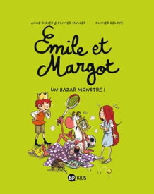 ?mile et Margot, Tome 03 Un bazar monstre【電子書籍】[ Anne Didier ]