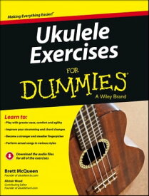 Ukulele Exercises For Dummies【電子書籍】[ Brett McQueen ]