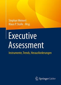 Executive Assessment Instrumente, Trends, Herausforderungen【電子書籍】