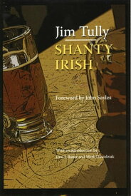 Shanty Irish【電子書籍】[ Jim Tully ]