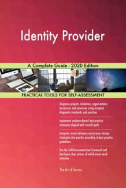 Identity Provider A Complete Guide - 2020 Edition【電子書籍】[ Gerardus Blokdyk ]