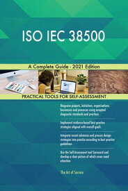 ISO IEC 38500 A Complete Guide - 2021 Edition【電子書籍】[ Gerardus Blokdyk ]