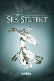 The Sea Serpent【電子書籍】[ Betty Baker ]