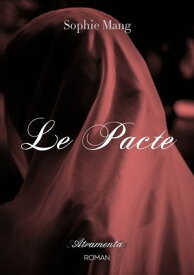 Le pacte【電子書籍】[ Sophie Mang ]