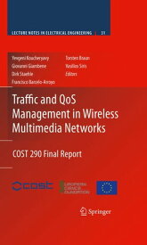 Traffic and QoS Management in Wireless Multimedia Networks COST 290 Final Report【電子書籍】