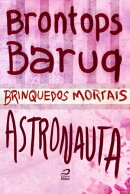 Brinquedos Mortais - Astronauta